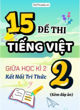 Tuyển tập 15 Đề thi giữa học kì 2 môn Tiếng Việt Lớp 2 Kết Nối Tri Thức (Kèm đáp án)